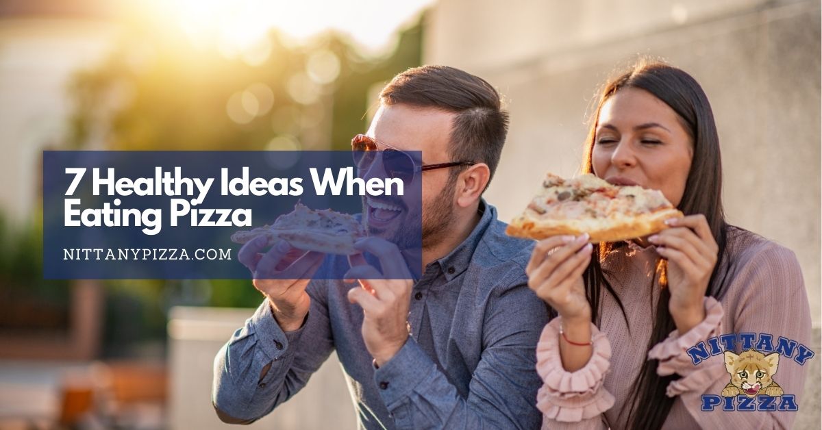 7 healthy ideas when eating pizza