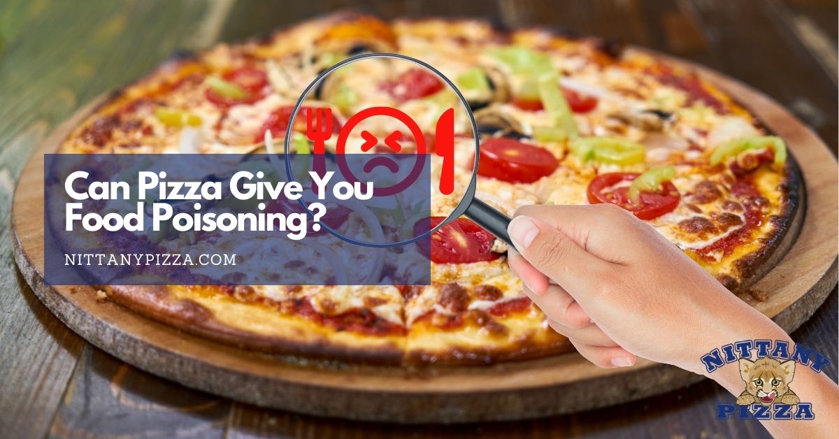 can pizza give you food poisoning