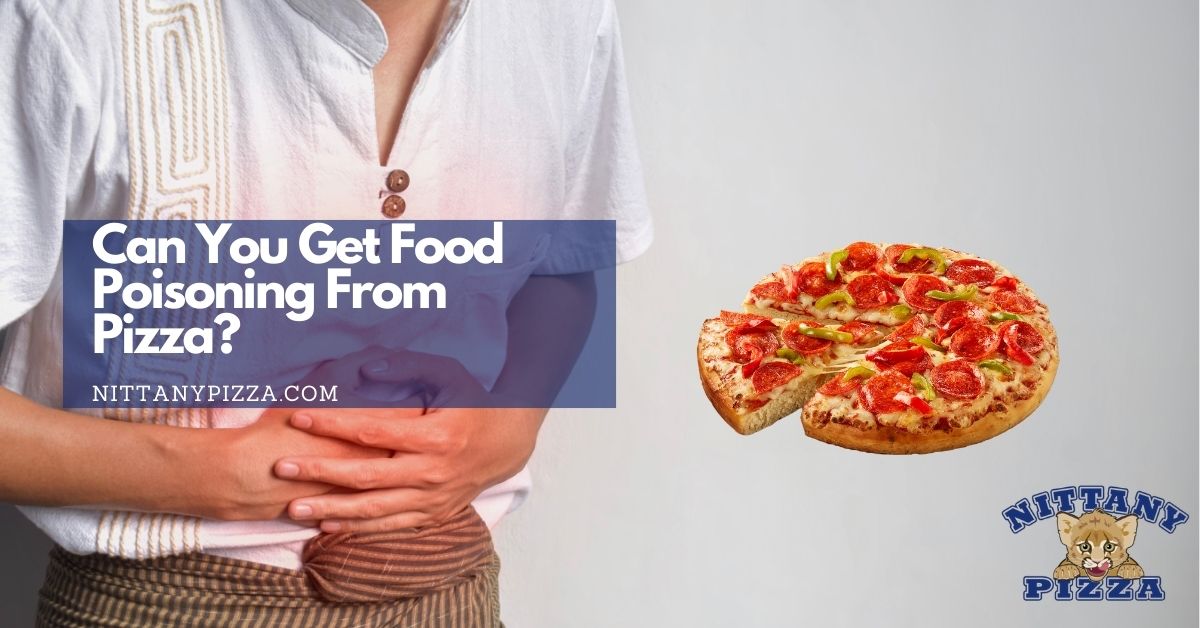 can you get food poisoning from pizza