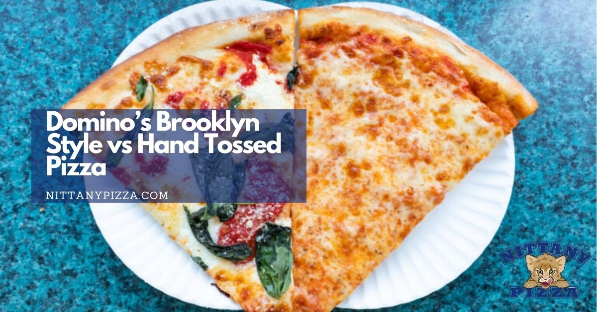 dominos brooklyn style vs hand tossed pizza