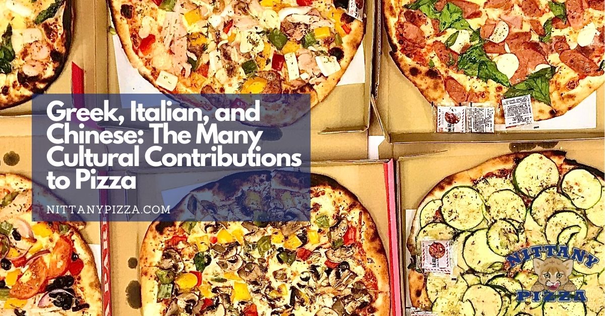 greek italian and chinese the many cultural contributions to pizza