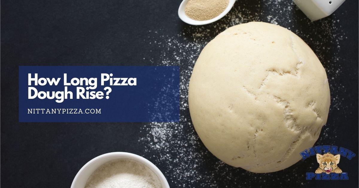 how long pizza dough rise